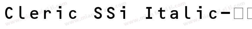 Cleric SSi Italic字体转换